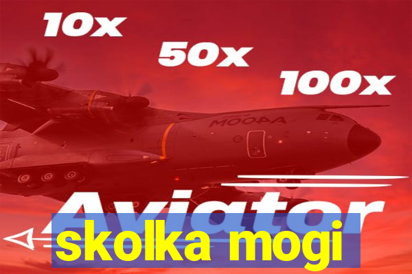 skolka mogi